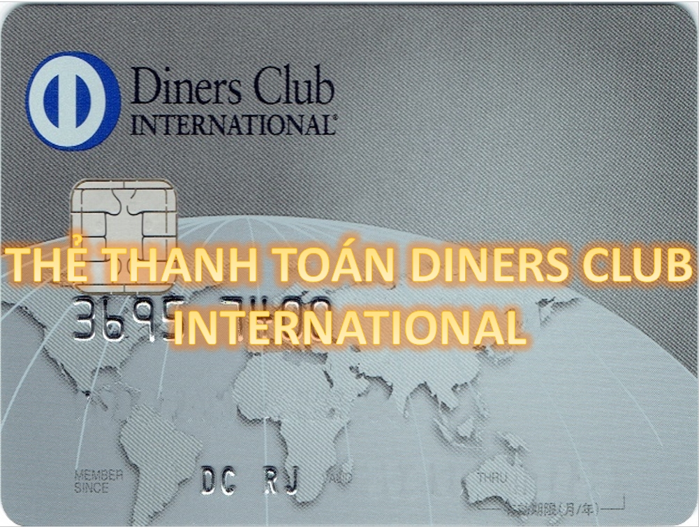 Tìm hiểu về thẻ quốc tế Diners Club International là gì?